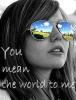 you mean everything to me