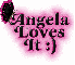 Angela Loves It