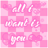 All I want...