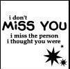 I Dont Miss You