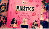 The Plastics