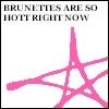 Brunettes Are So Hott Right Now