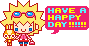 HAVE A HAPPY DAY