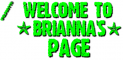 welcome - brianna's page