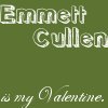 Emmett Cullen is My Valentine