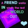 Friend Walks In