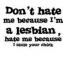 Don't Hate...