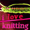 i love knitting