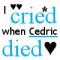 i cried when cedric died