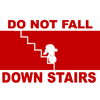 dont fall down the stairs
