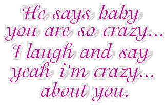 He says baby....