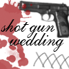 shot gun wedding