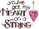 You've Got My Heart On A String