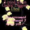 Cedric Died