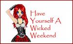 Have Yourself A Wicked Weekend