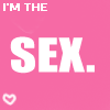 i am the sex