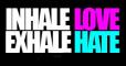 Inhale love exhale hate