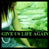 give us life again... lyrics