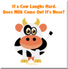 If a Cow Laughs Hard ....