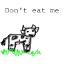 don't eat me 