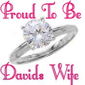 PROUD TO BE DAVIDS WIFE