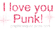 I love you punk!