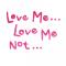 Love Me...Love Me Not