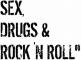 Sex, drugs, rock and roll.