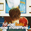 Hit me Bella One More Time!