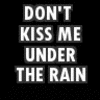 DON'T KISS ME