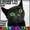 you are full of crazy cat