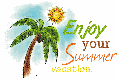 Enjoy your Summer vacation :)