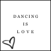 Dancing is Love