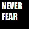 Never Fear!