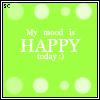 My mood is... :)