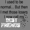 Loser's are my friends