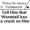 How to annoy Voldemort