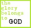 GLORY ALWAYS BELONG TO GOD