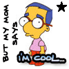 Milhouse's Mom Says he Is Cool!