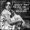dont try to fix me im not broken
