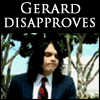 Gerard disapproves