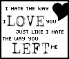 i hate the way i love you