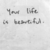 your life