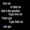love me or hate me 