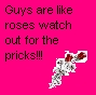 Guys are like roses