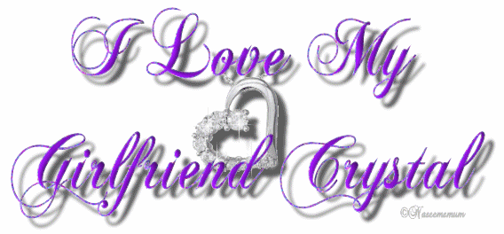 I Love My Girlfriend Crystal