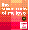 The soundtracks of my love